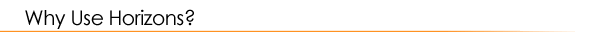 Why Use Horizons?
